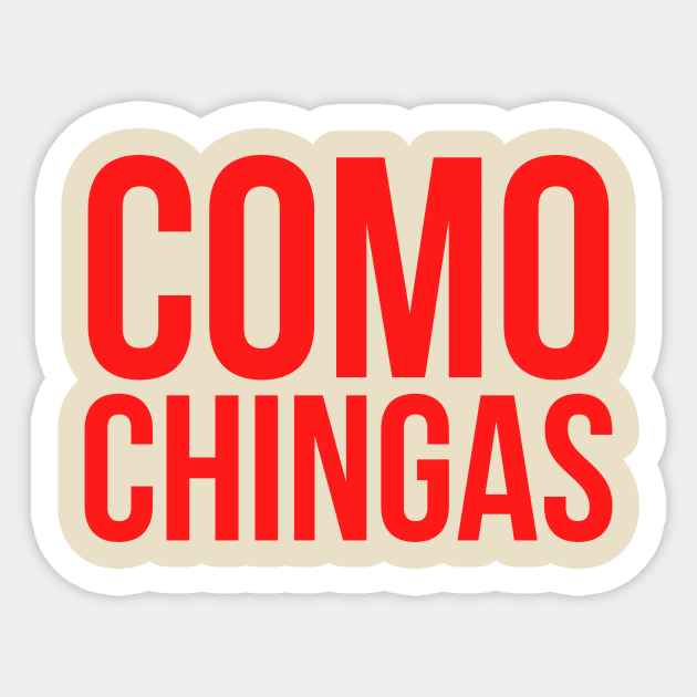 Como chingas Sticker by LatinaMerch